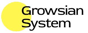 Growsian System